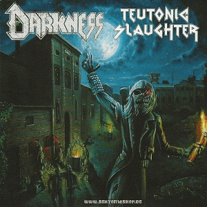 Teutonic Slaughter : Darkness - Teutonic Slaughter